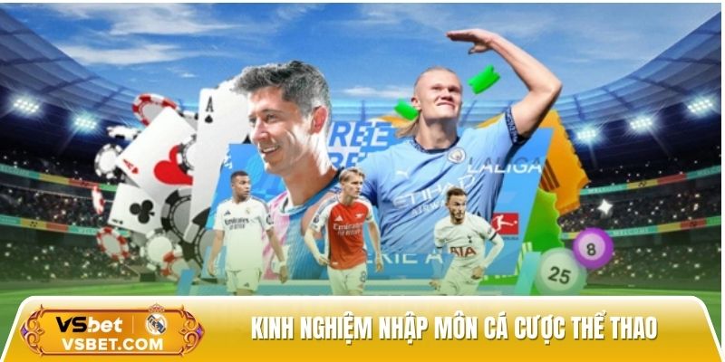 Kinh nghiệm nhập môn cá cược thể thao