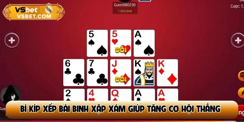 Bí kíp xếp bài Binh xập xám giúp tăng cơ hội thắng